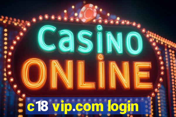 c18 vip.com login